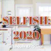 Savannah Cristina - Selfish 2020 - Single