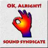Sound Syndicate - OK, Alright - Single